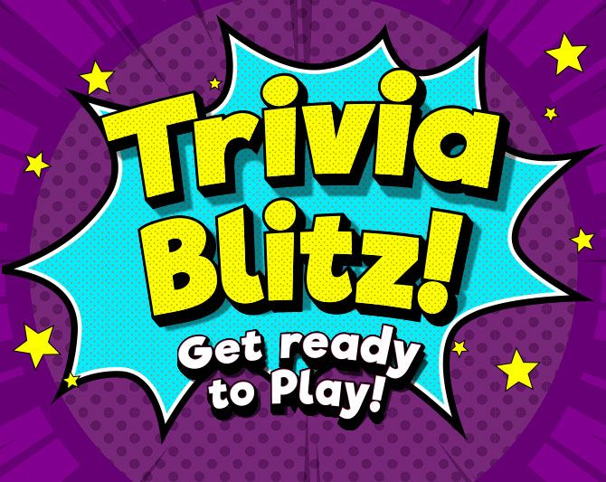 Trivia Blitz! Get ready to play!